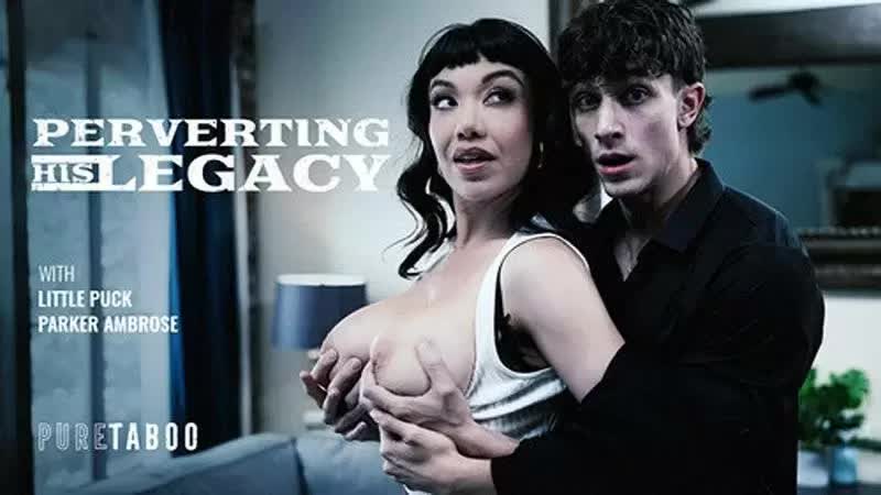 Pure Taboo Little Puck Perverts His Legacy Porn Video